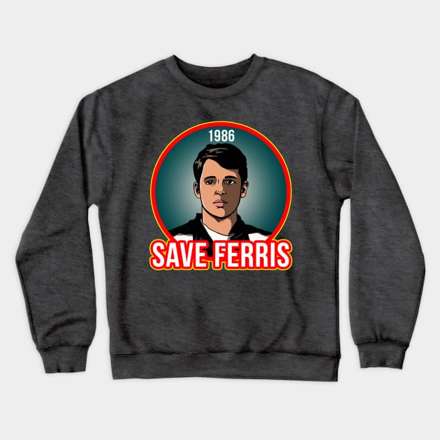 Save Ferris Crewneck Sweatshirt by FreddyK